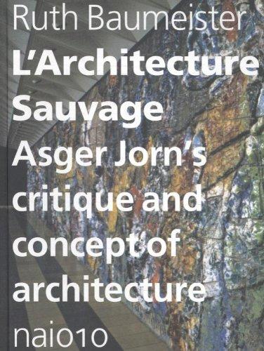 L'architecture Sauvage Asger Jorn's Critique & Concept of Architecture · €100 · ASGER JORN | CURATED BY EYEDS